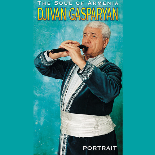 Djivan Gasparyan - Soul Of Armenia