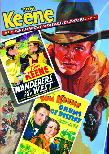 TOM KEENE DOUBLE FEATURE: WANDERERS OF THE WEST / DRUMS OF DESTINY