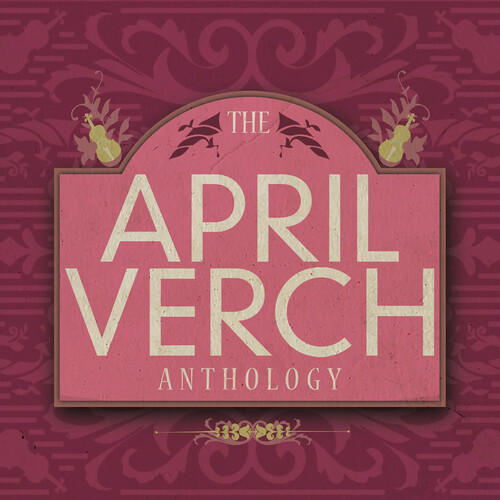 The April Verch Anthology