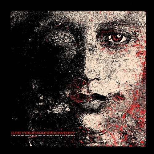 SEEYOUSPACECOWBOY - The Correlation Between Entrance And Exit Wounds [LP]