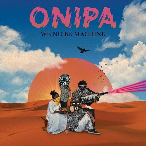 Onipa - We No Be Machine vinyl record cover