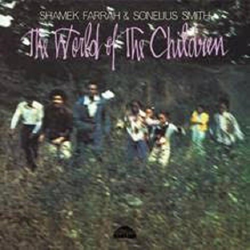 Shamek Farrah / Smith,Sonelius - The World of the Children