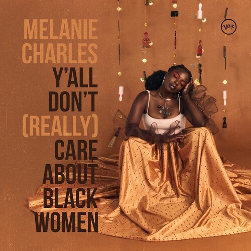 Melanie Charles - Y'all Don't (Really) Care About Black Women [LP]