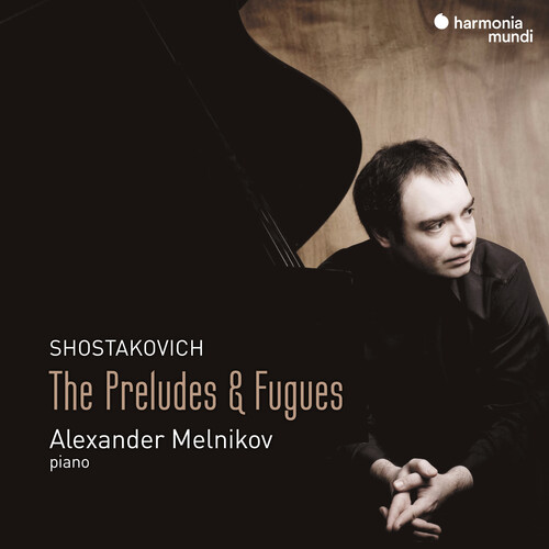 Alexander Melnikov - Shostakovich: 24 Preludes & Fugues [Reissue]