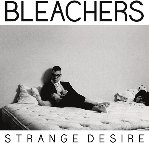 The Bleachers - Strange Desire