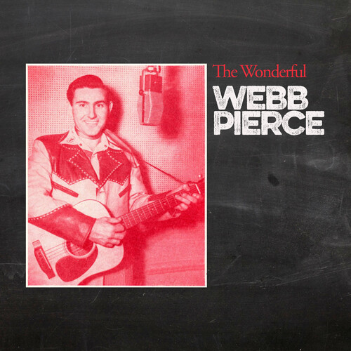 Webb Pierce - Wonderful Webb Pierce (Mod)