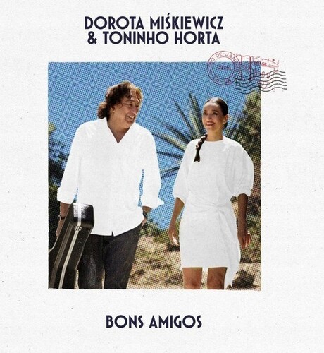 Dorota Miskiewicz  / Horta,Toninho - Bons Amigos (Pol)
