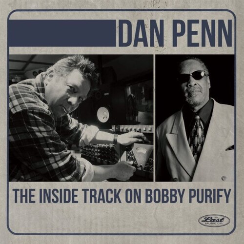 Dan Penn - Inside Track On Bobby Purify