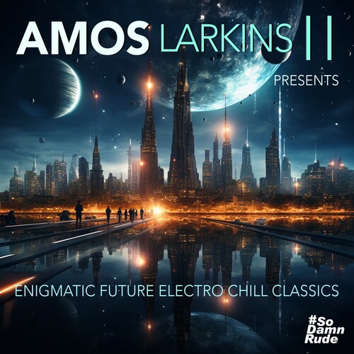 Larkins Amos Ii - Enigmatic Future Electro Chill Classics (Mod)