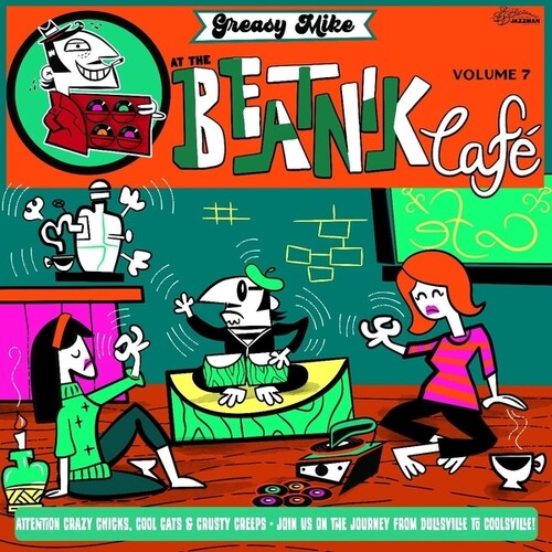 Greasy Mike's, Vol. 7: At The Beatnik Cafe