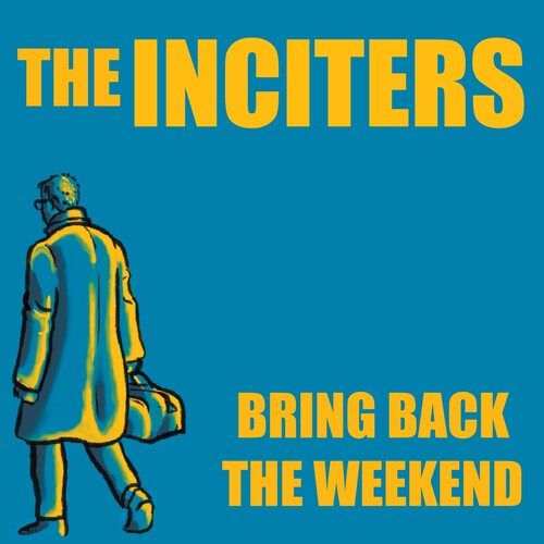 Inciters - Bring Back The Weekend [Colored Vinyl] (Grn)