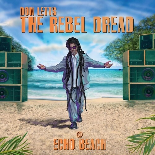 Don Letts - Rebel Dread At Echo Beach vinyl record cover