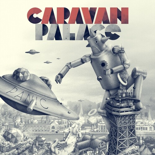 Caravan Palace - Panic (Fra)