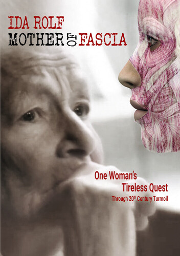 Ida Rolf: Mother Of Fascia