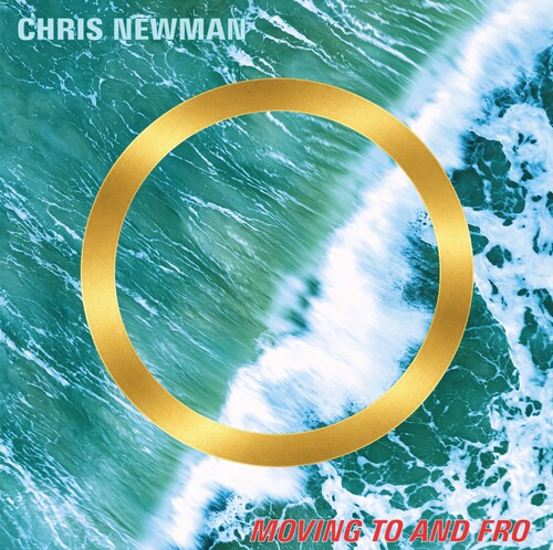 Chris Newman - Moving To & Fro [180 Gram] [Remastered]