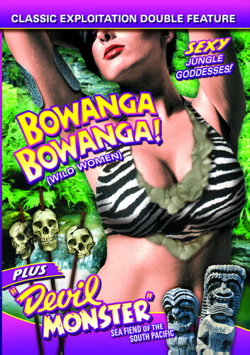 Wild Women Double Feature: Bowanga Bowanga /  Devil