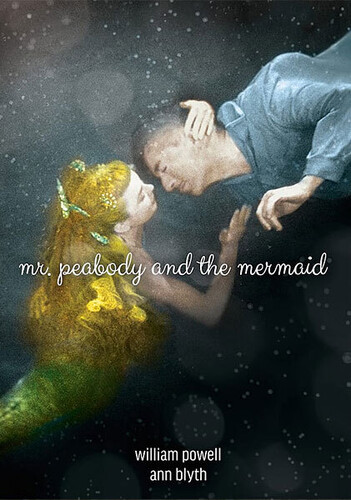 Mr. Peabody And The Mermaid