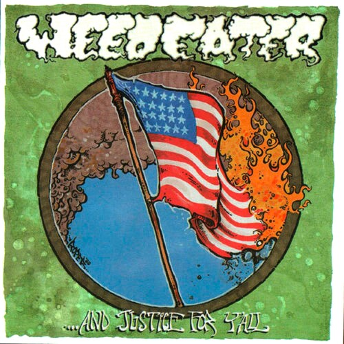 Weedeater - ...And Justice For Y'all vinyl record cover