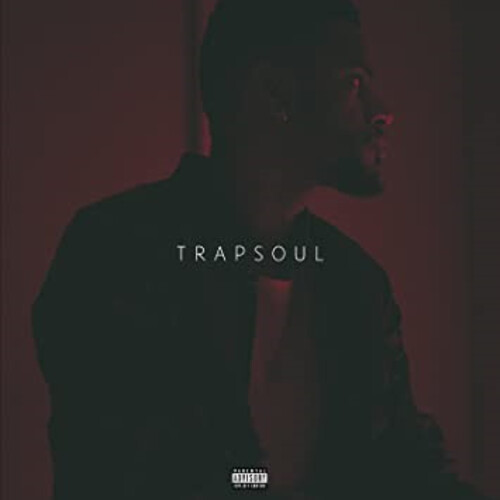 Trapsoul [Explicit Content]