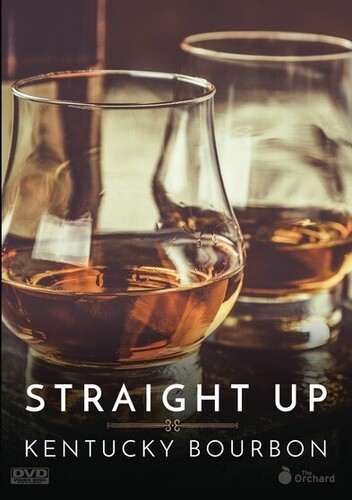 Straight Up: Kentucky Bourbon