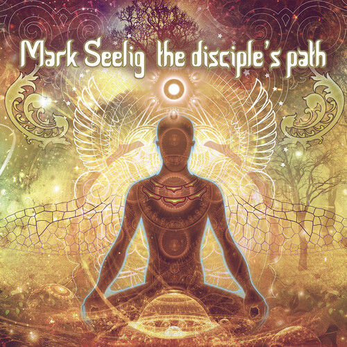 Mark Seelig - Disciple's Path [Digipak]