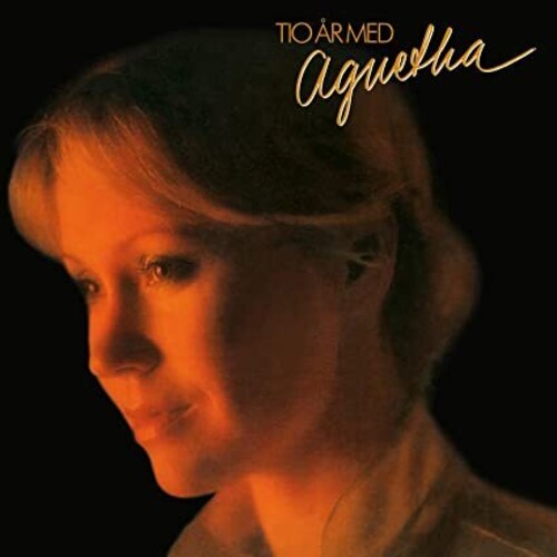 Agnetha Fältskog - Tio Ar Med Agnetha [Limited 180-Gram Flaming Yellow Colored Vinyl]