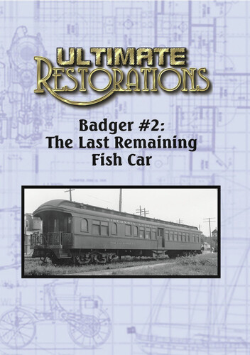 ULTIMATE RESTORATIONS: BADGER 2 - LAST REMAINING