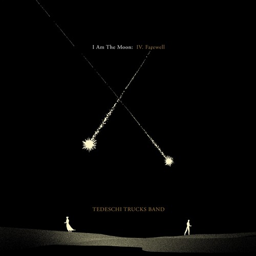 I Am the Moon: IV. Farewell|Tedeschi Trucks Band