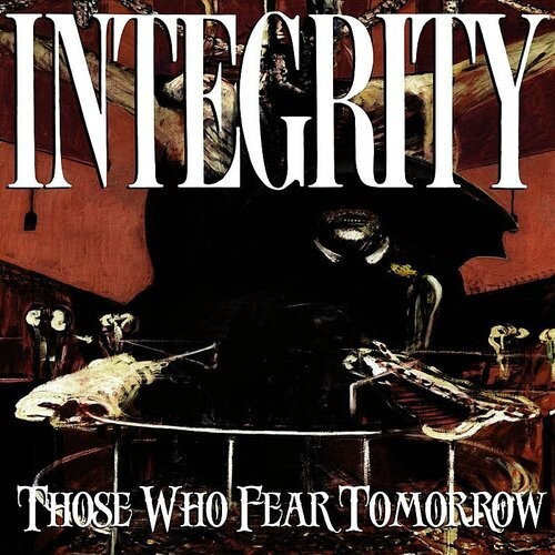 Integrity - Those Who Fear Tomorrow [LP]