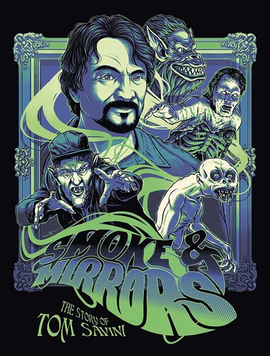 Smoke and Mirrors: The Story of Tom Savini