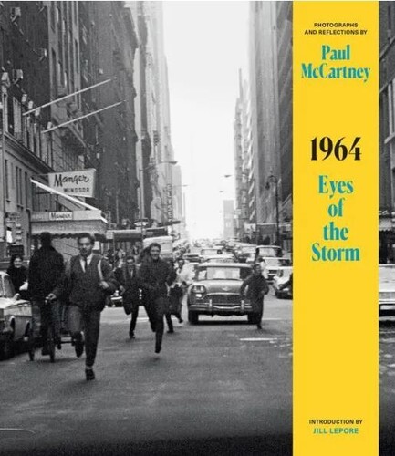 McCartney, Paul / Lepore, Jill - 1964: Eyes of the Storm