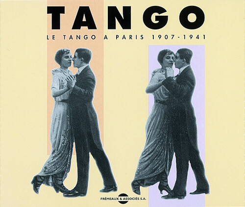 Tango/Le Tango a Paris 1907-1941