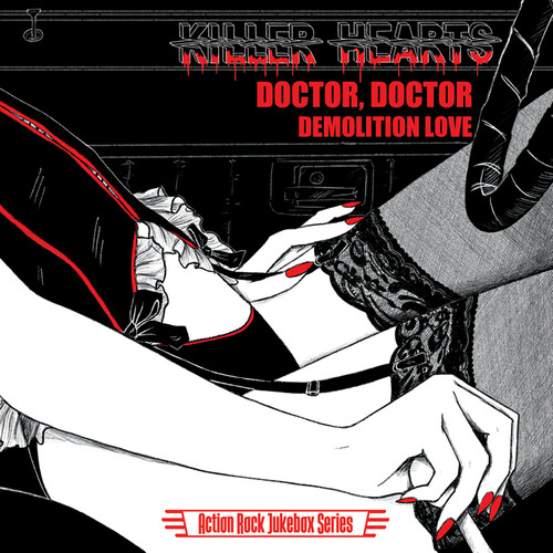 Killer Hearts - Doctor Doctor / Demolition Love