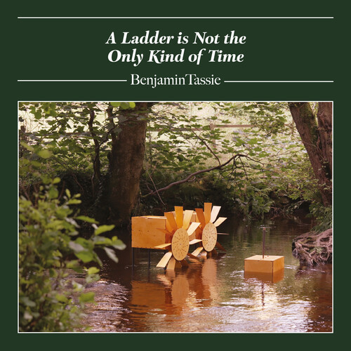 Benjamin Tassie - Ladder Is Not The Only Kind Of Time