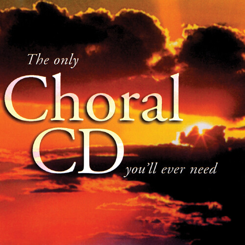 Only Choral CD You'll Ever Need