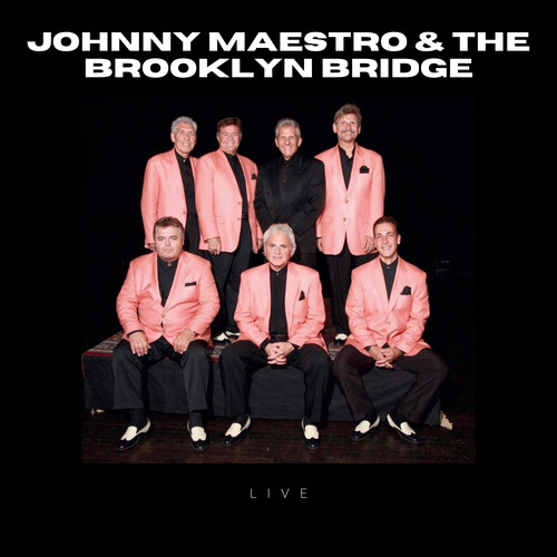 Johnny Maestro and the Brooklyn Bridge - LIVE!