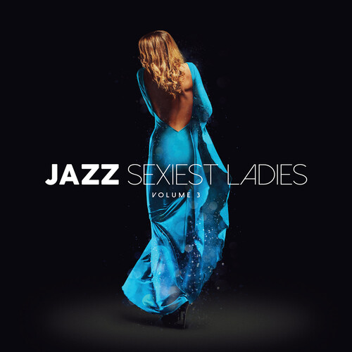 Jazz Sexiest Ladies Volume 3 / Various