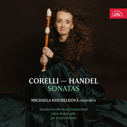 Corelli & Handel: Sonatas - Michaela Koudelkova