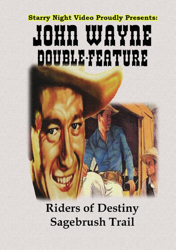 JOHN WAYNE: RIDERS OF DESTINY / SAGEBRUSH TRAIL
