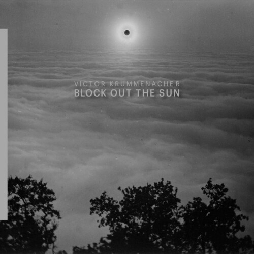 Victor Krummenacher - Block Out The Sun vinyl record cover