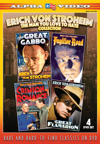 Erich Von Stroheim: The Man You Love To Hate Collection