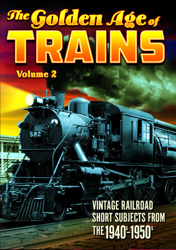 The Golden Age of Trains: Volume 2