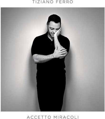 Tiziano Ferro - Accetto Miracoli
