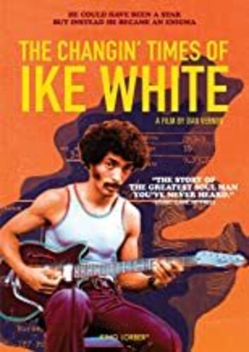 The Changin' Times of Ike White
