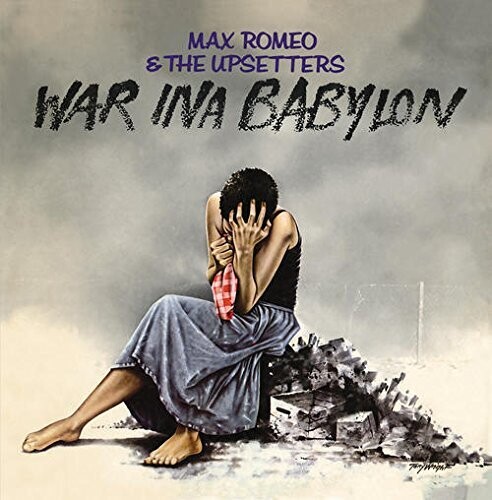 Max Romeo  & Upsetters - War Ina Babylon
