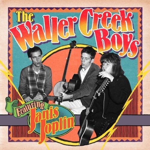 Waller Creek Boys / Janis Joplin - Waller Creek Boys Featuring Janis Joplin