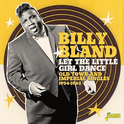 Billy Bland - Let The Little Girl Dance: Old Town & Imperial
