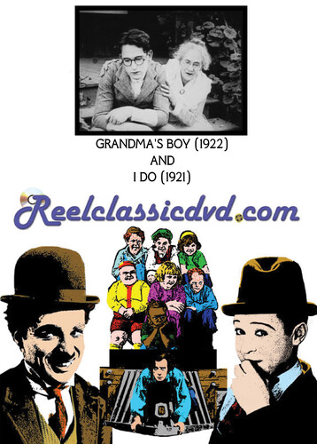 GRANDMA'S BOY (1922) AND I DO (1921)