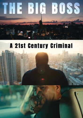 Big Boss: A 21st Century Criminal - Big Boss: A 21st Century Criminal