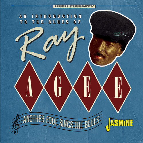 Ray Agee - Introduction To The Blues Of: Another Fool Sings